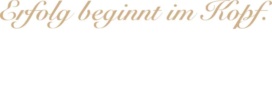 Erfolg beginnt im Kopf. Norman Welz